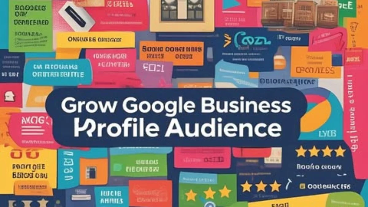 Grow Google Business Profile Audience